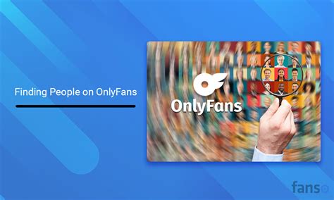 how do i find people i know on onlyfans|The Ultimate Guide to Finding People on OnlyFans